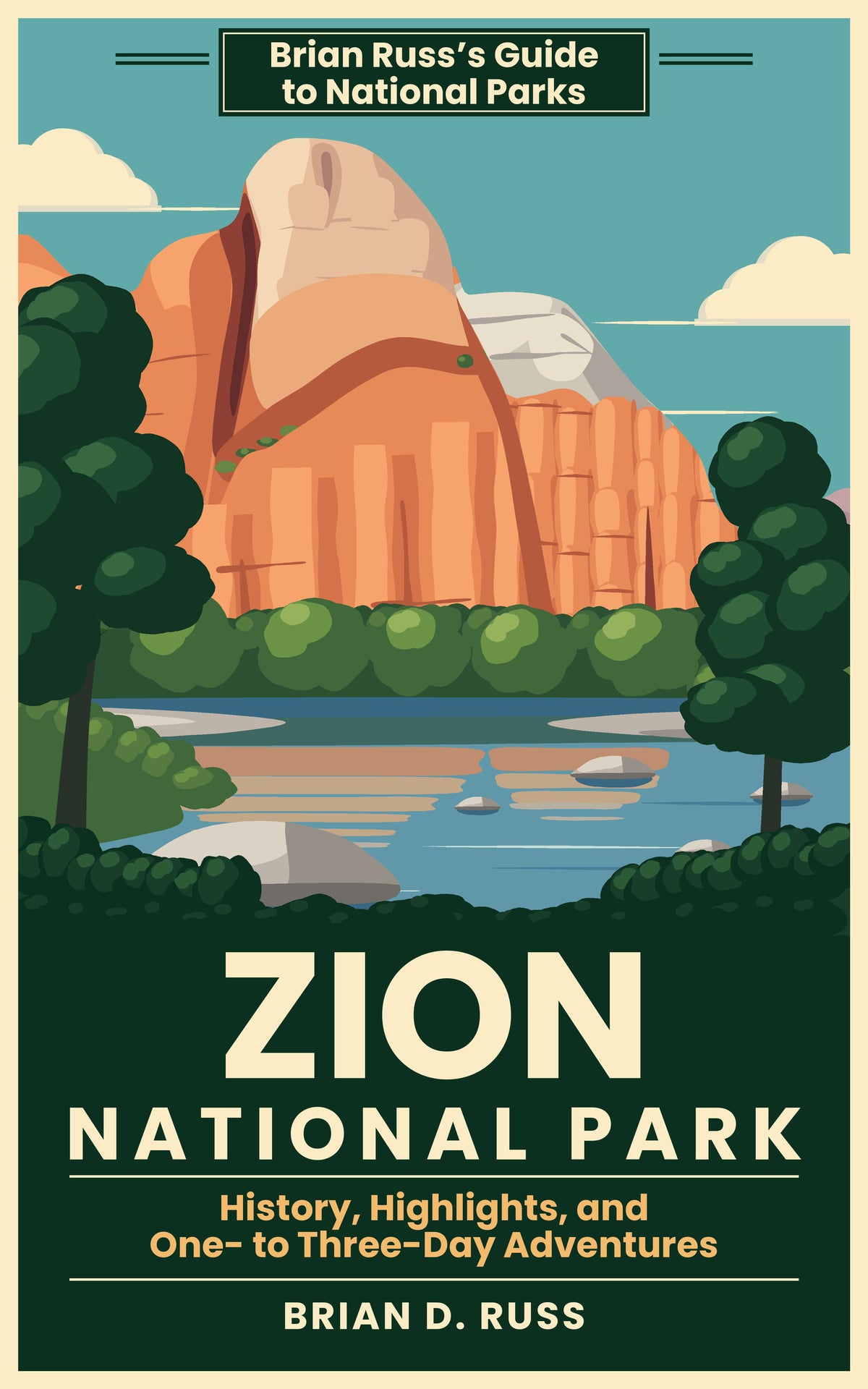 Zion National Park: History, Highlights, and One- to Three-Day Adventures