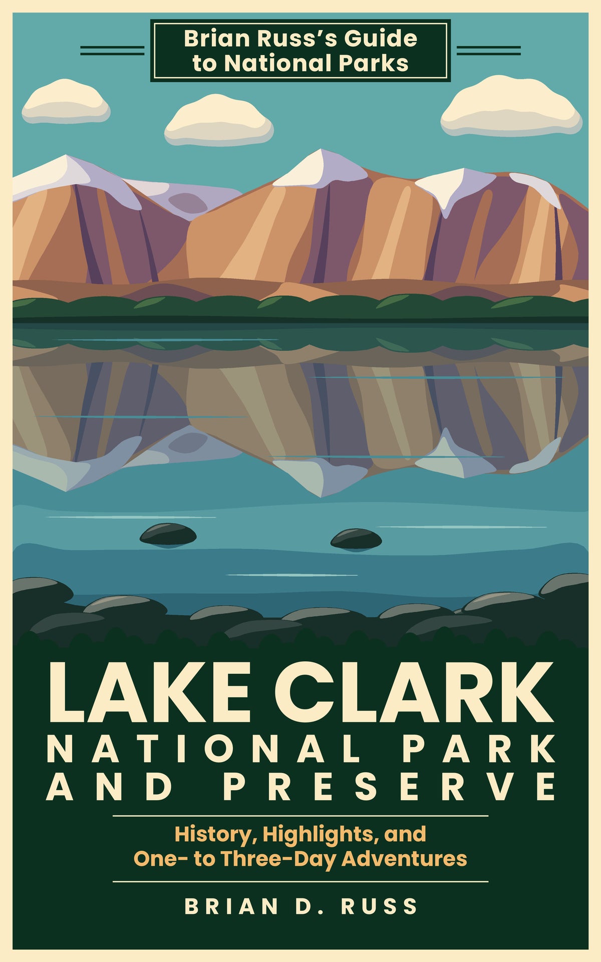 Illustrated cover in a vintage screen-print poster style: snow-capped mountains above Twin Lakes mirrored in still water, with dark lakeshore stones in the foreground, under the title Lake Clark National Park and Preserve.