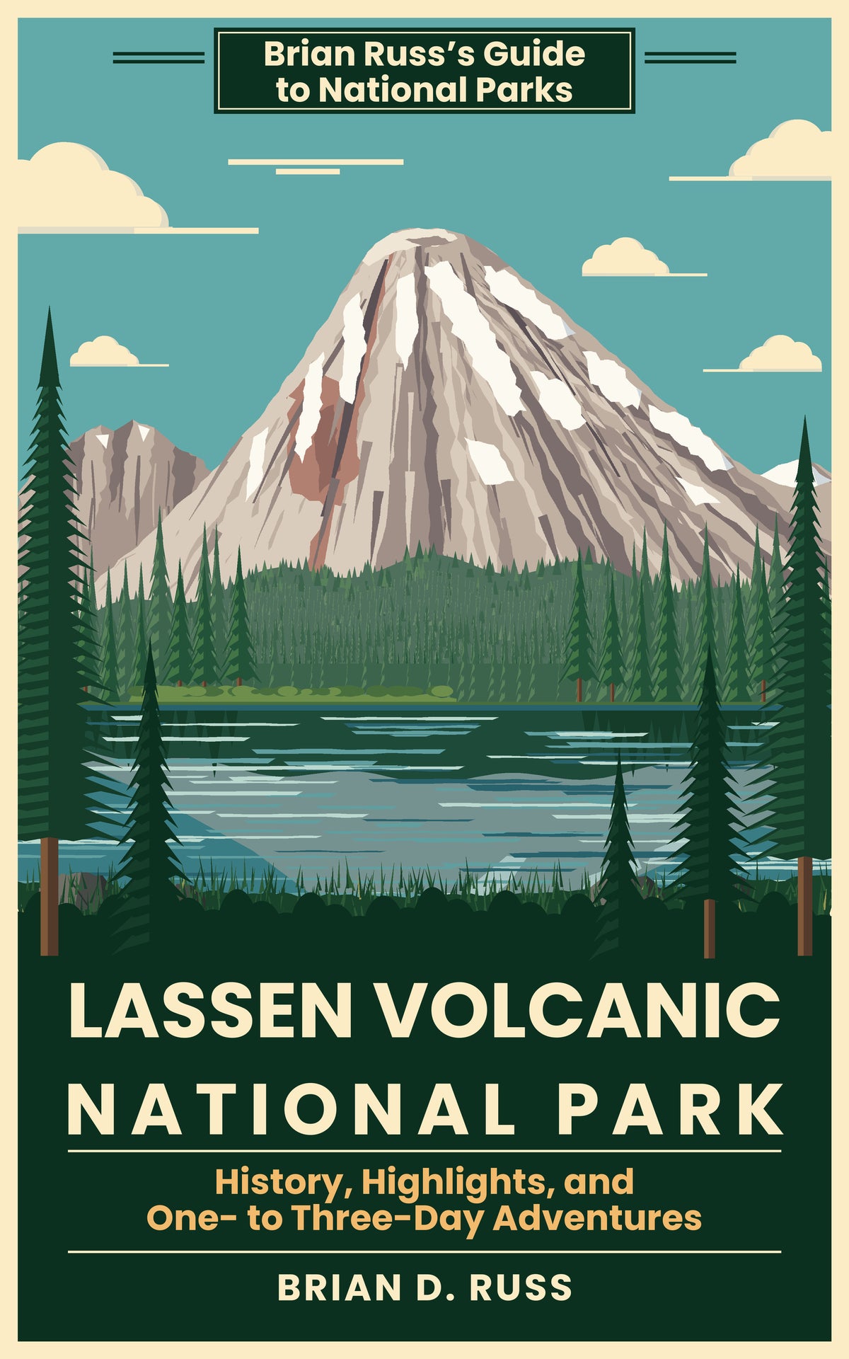 Illustrated cover in vintage travel-poster style: the snow-streaked dome of Lassen Peak rises above dark firs and its reflection in Manzanita Lake, under a teal sky with cream clouds, above the title Lassen Volcanic National Park.