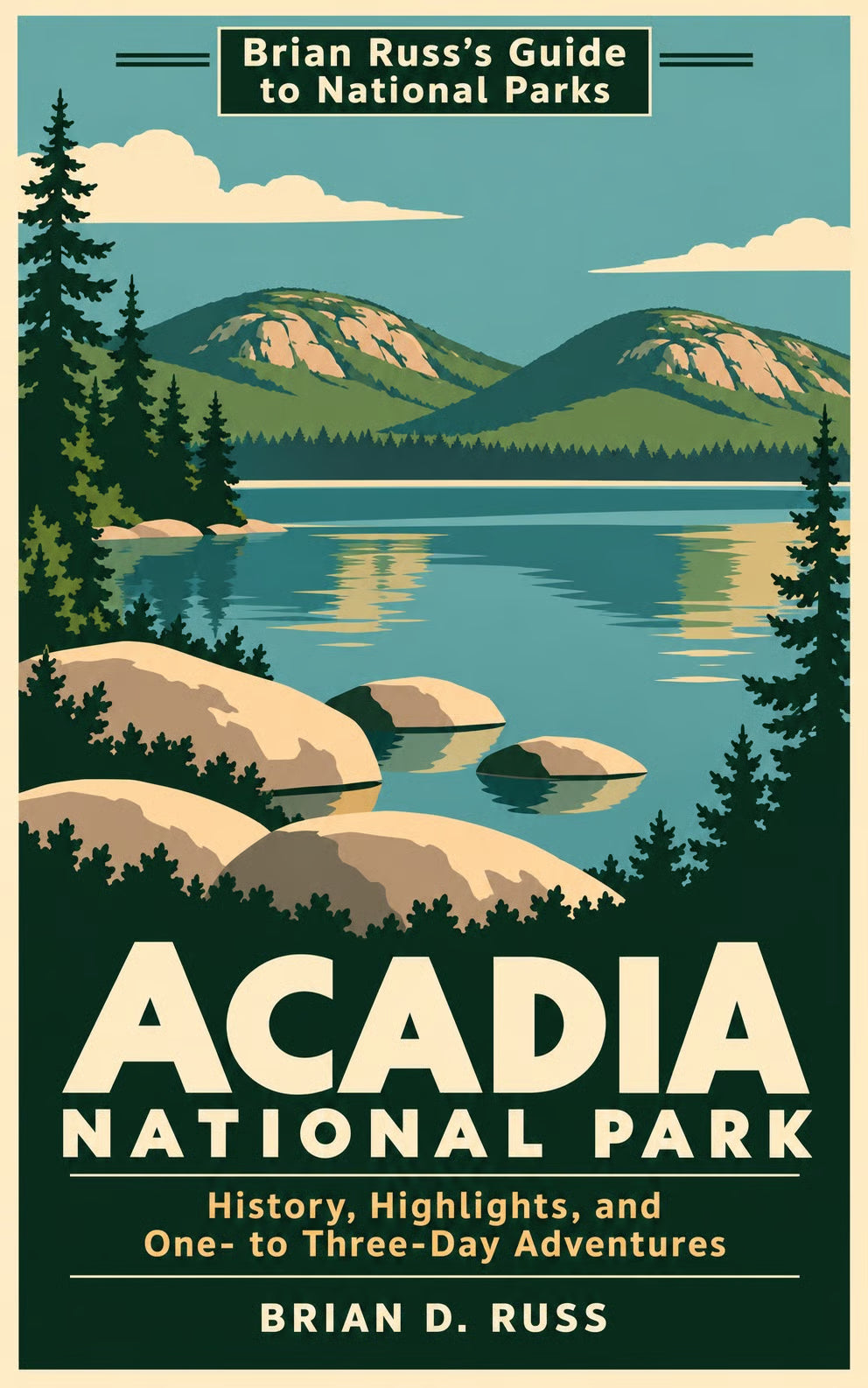 Acadia National Park - History, Highlights, and One- to Three-Day Adventures