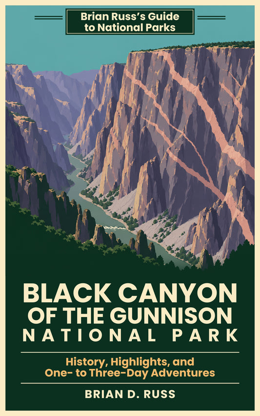 Black Canyon of the Gunnison National Park: History, Highlights, and One- to Three-Day Adventures