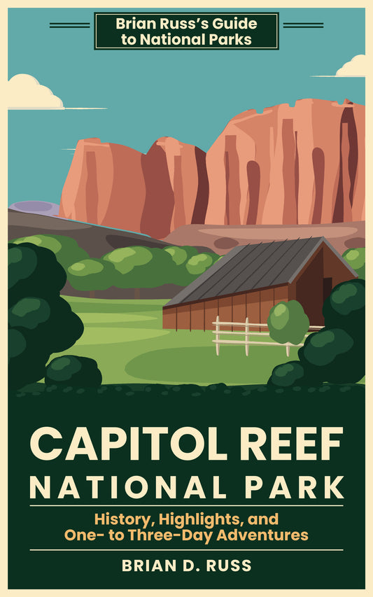 Capitol Reef National Park: History, Highlights, and One- to Three-Day Adventures
