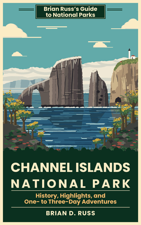 Channel Islands National Park: History, Highlights, and One- to Three-Day Adventures