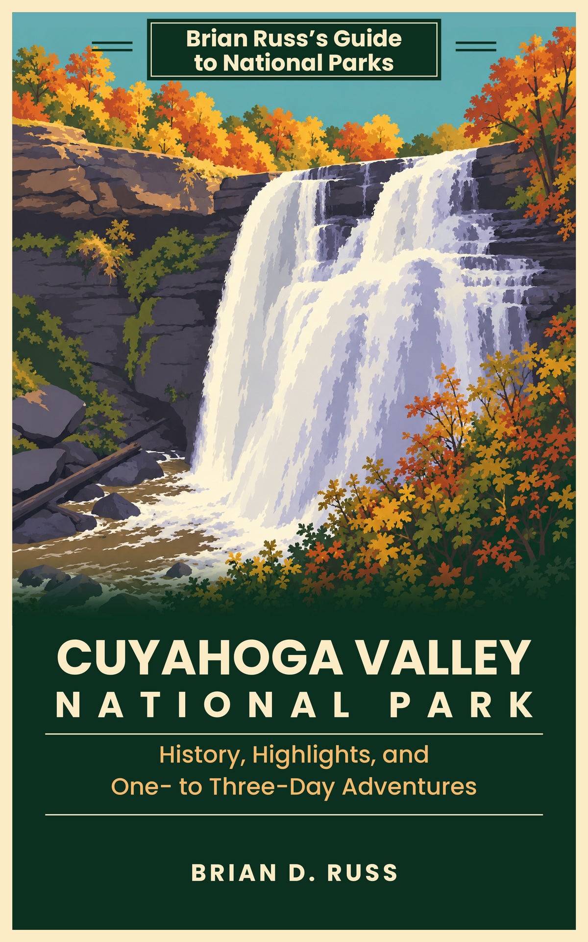 Cuyahoga Valley National Park: History, Highlights, and One- to Three-Day Adventures