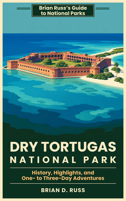 Dry Tortugas National Park: History, Highlights, and One- to Three-Day Adventures