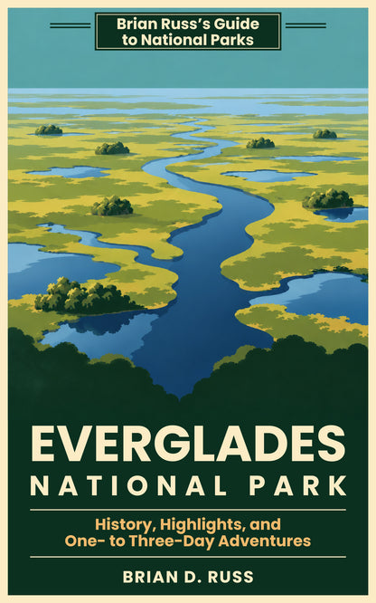 Everglades National Park: History, Highlights, and One- to Three-Day Adventures