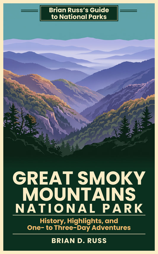 Great Smoky Mountains National Park: History, Highlights, and One- to Three-Day Adventures