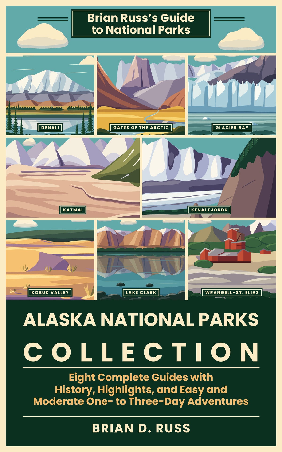 Illustrated cover in vintage travel-poster style: a collage of eight park scenes, the Denali massif above a pond near Wonder Lake, an Arrigetch Peaks spire in Gates of the Arctic, the ice cliff of Margerie Glacier in Glacier Bay, the Valley of Ten Thousand Smokes in Katmai, Bear Glacier in Kenai Fjords, the Great Kobuk Sand Dunes in Kobuk Valley, the mountains above Lower Twin Lake in Lake Clark, and the red Kennecott mill buildings in Wrangell–St. Elias, above the title Alaska National Parks Collection.
