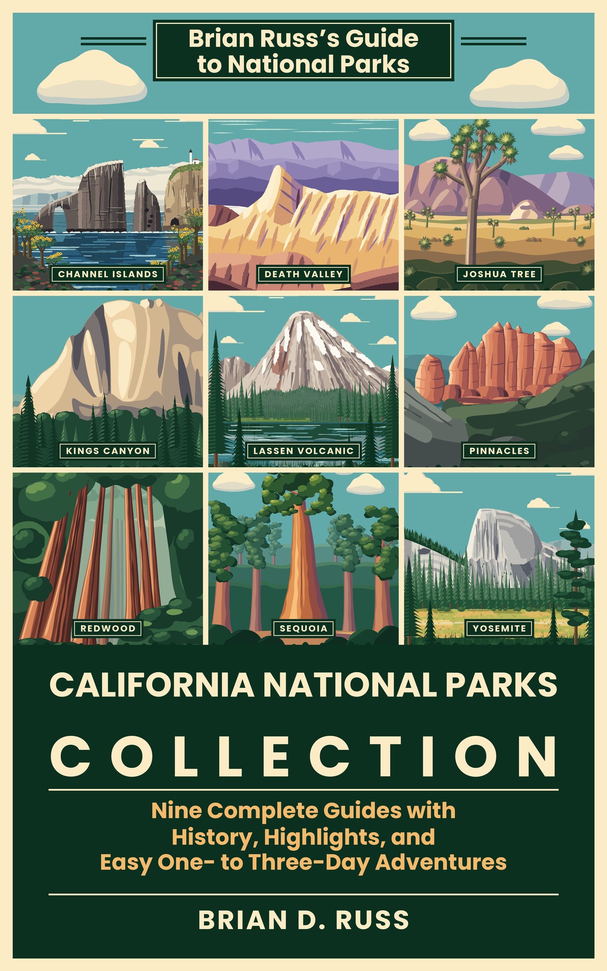 Illustrated cover in vintage travel-poster style: a collage of nine park scenes, Arch Rock in Channel Islands, Manly Beacon in Death Valley, a Joshua tree in Joshua Tree, North Dome in Kings Canyon, Lassen Peak above Manzanita Lake, the High Peaks of Pinnacles, old-growth redwoods in Redwood, the General Sherman Tree in Sequoia, and Half Dome in Yosemite, above the title California National Parks Collection.