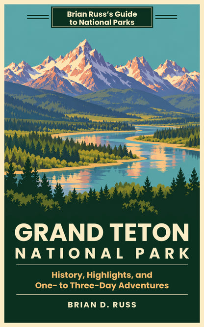 Illustrated cover in a vintage screen-print poster style: the snow-streaked granite peaks of the Teton Range, with the Grand Teton at center, glow rose and violet above forested benches and the winding Snake River, which mirrors them between gold gravel banks and dark evergreens, under a teal sky, above the title Grand Teton National Park