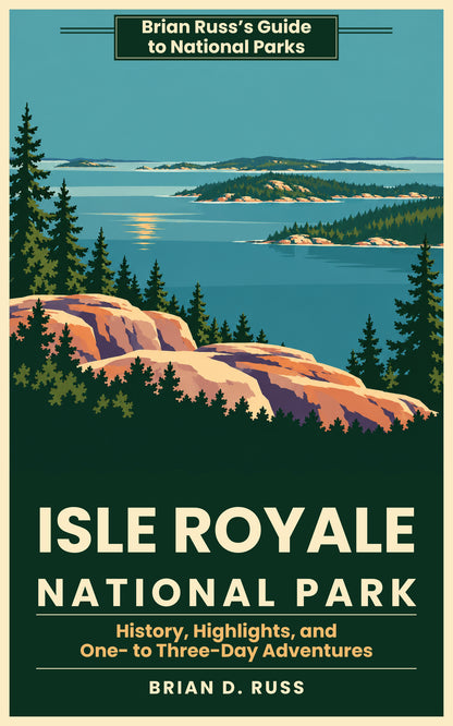Front cover in a vintage screen-print poster style: pink granite rock ledges and dark spruce on the Lake Superior shore look out over deep blue water to low, spruce-covered islands under a teal sky, with sunlight glinting on the lake, above the title Isle Royale National Park.