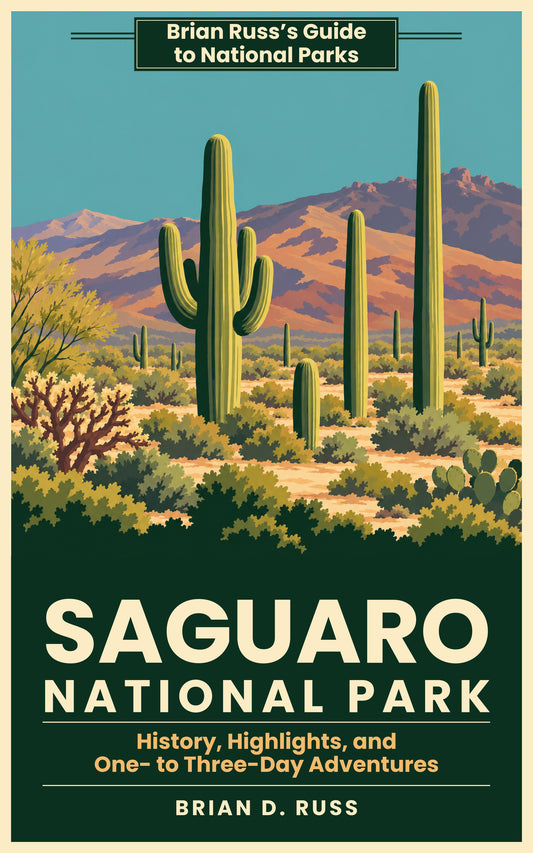 Illustrated cover in a vintage poster style: a giant three-armed saguaro and two tall, slender saguaro columns rise above sage-green desert shrubs, a branching cholla, prickly pear pads, and a yellow-green palo verde, with more saguaros receding across the bajada to the sunlit, violet-shadowed Rincon Mountains under a clear teal sky. Title: Saguaro National Park: History, Highlights, and One- to Three-Day Adventures, by Brian D. Russ.